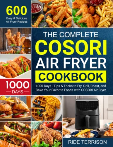 The UK COSORI Air Fryer Cookbook For Beginners: 1000-Day Healthy, Fast &  Fresh Recipes for Your COSORI Air Fryer (Paperback)
