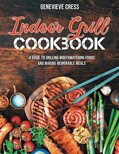The Ultimate Indoor Grill Cookbook