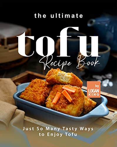 The Ultimate Tofu Recipe Book