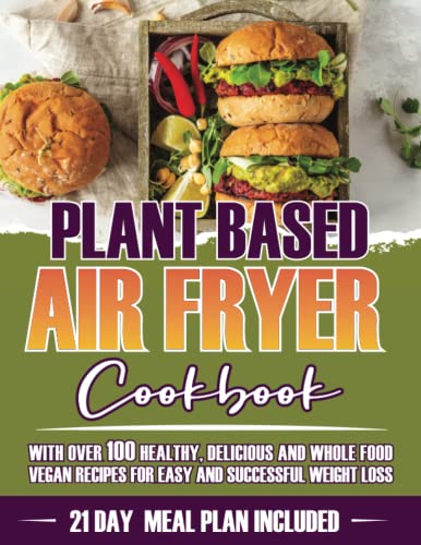 The Ultimate Vegan Air Fryer Cookbook