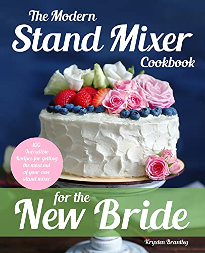 The Versatile Stand Mixer Cookbook