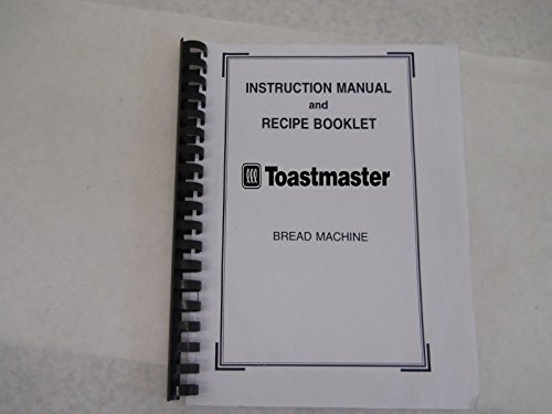 Toastmaster Bread Machine Maker Instruction Manual (Model: 1155) Reprint [Plastic Comb]