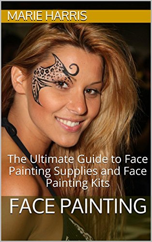 Ultimate Guide to Face Painting Supplies and Kits