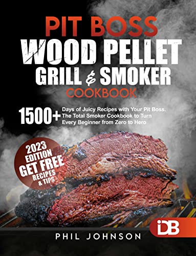 Ultimate Pit Boss Wood Pellet Grill & Smoker Cookbook