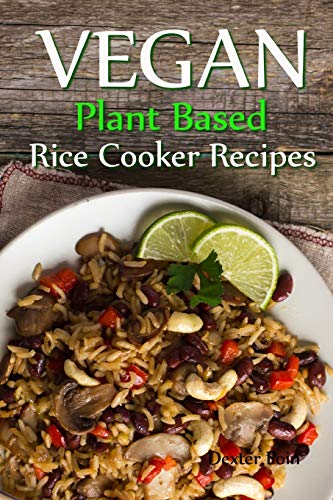 Vegan Plant Based Rice Cooker Recipes