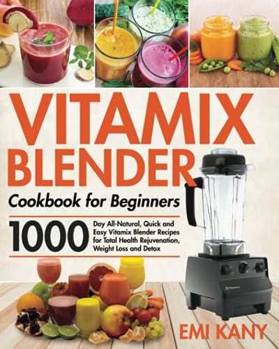 Vitamix Blender Cookbook for Beginners