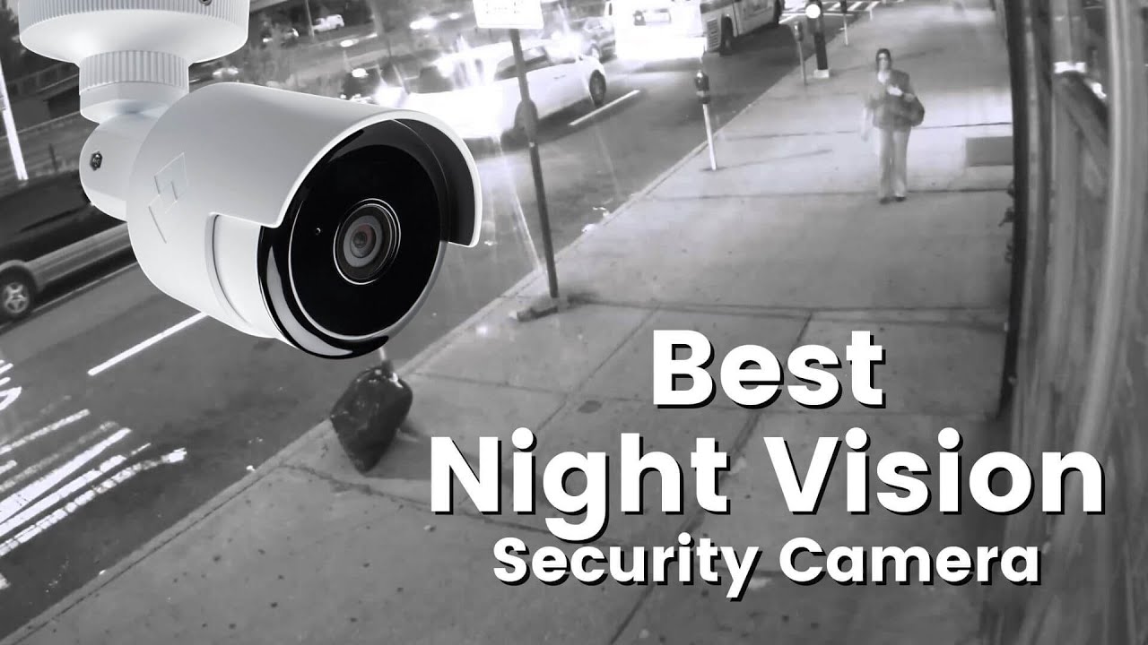 What Makes A Great Night Vision Camera