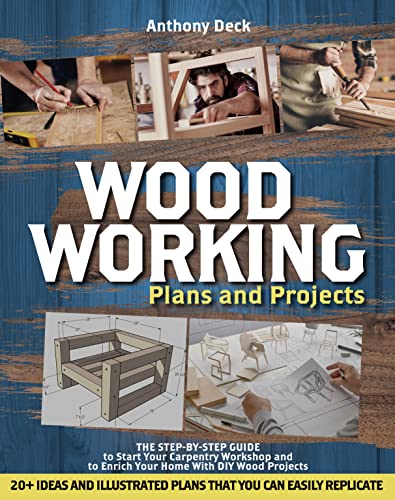 WOODWORKING PLANS AND PROJECTS: DIY Wood Projects Guide