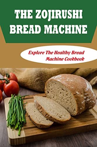 Zojirushi Bread Machine with Healthy Bread Cookbook