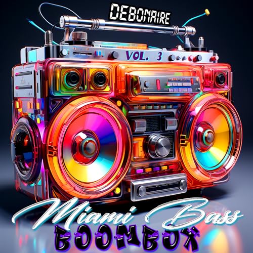 Miami Bass Boombox, Vol. 3 [Explicit]