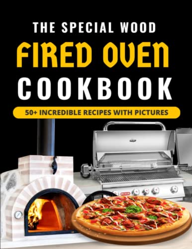 Special Wood Fired Oven Cookbook